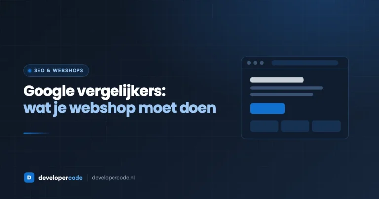 Waarom Google vergelijkers apart toont en wat dat betekent voor je webshop