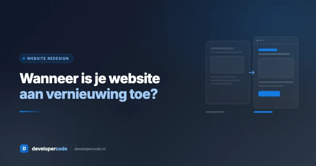Voor en na een website redesign - signalen dat je website aan vernieuwing toe is